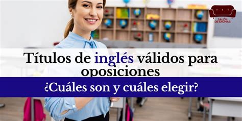 Títulos De Inglés Válidos Para Oposiciones Las 3 Mejores Opciones