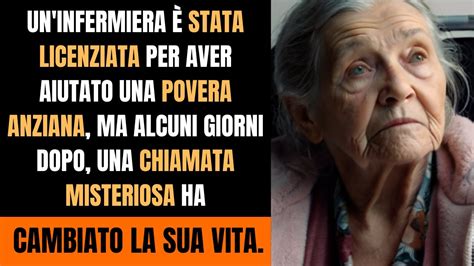 UN INFERMIERA È STATA LICENZIATA PER AVER AIUTATO UNA POVERA ANZIANA