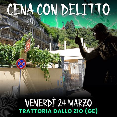 24 03 23 CENA CON DELITTO TRATTORIA DALLO ZIO GENOVA Experienze It