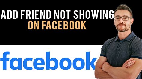 How To Fix Add Friend Not Showing On Facebook In Minutes Full Guide