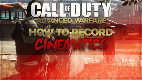 How To Record Cinematics In Call Of Duty Advanced Warfare Console