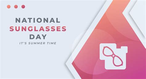 Happy National Sunglasses Day June Celebration Vector Design Illustration Template For