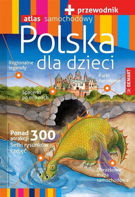 Polska Dla Dzieci Przewodnik Atlas Demart Ceny I Opinie Ceneo Pl