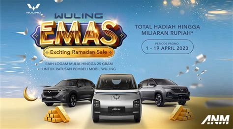 Wuling Emas Beli Mobil Wuling Bulan Ini Bisa Dapat Logam Mulia 50