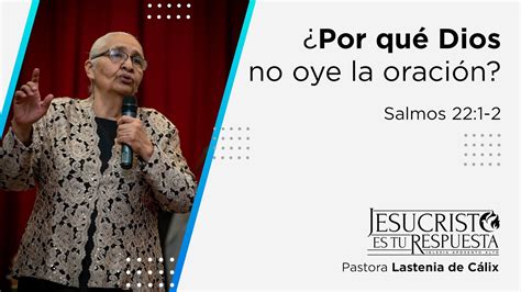 Por Qu Dios No Oye La Oraci N Salmos Iglesia Aposento