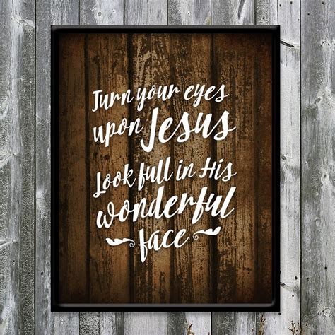 Turn Your Eyes Upon Jesus Look Full In His Wonderful Face Hymn Wood