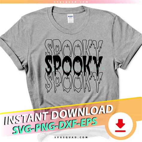 Spooky Svg Png Dxf Cut Files For Cricut Halloween Shirt Design