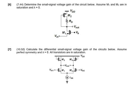 Solved [6] 7 44 Determine The Small Signal Voltage Gain Of