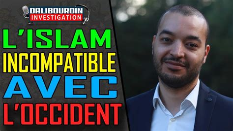 Majid Oukacha Explique Pourquoi L Islam Est Incompatible Avec L