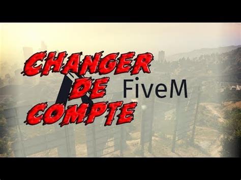 Comment Changer De Compte GTA Sur FiveM YouTube