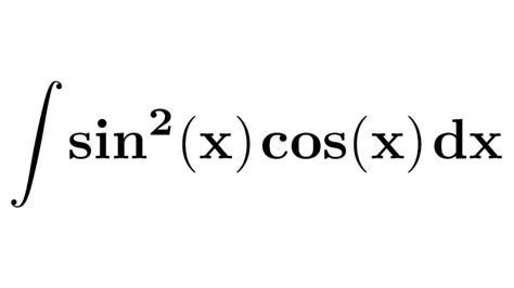 Integral sin^2(x)cos(x) | Integration of sin^2(x)cos(x ...