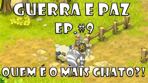 Dofus Guerra E Paz Quem Mais Chato Koliseu Vs Lvl X