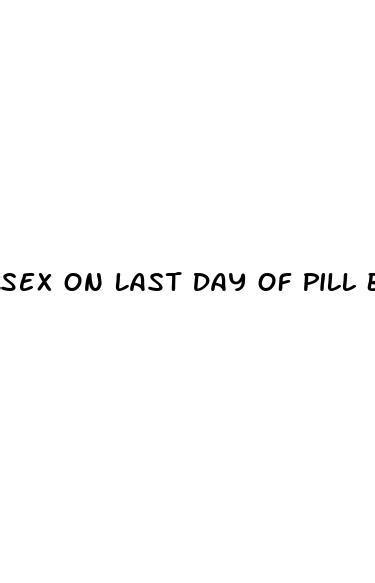 Sex On Last Day Of Pill Break Micro Omics