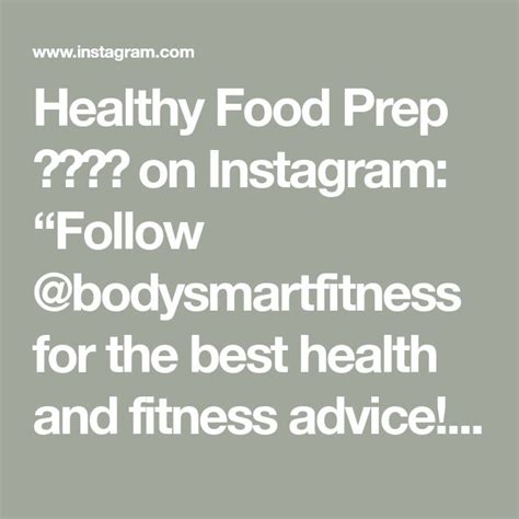 Healthy Food Prep On Instagram Follow Bodysmartfitness For The