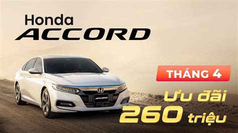 GiÁ LĂn BÁnh Honda Accord Tháng 04 2024 GiẢm TiỀn MẶt And Ưu ĐÃi LÊn ĐẾn 260 TriỆu Youtube