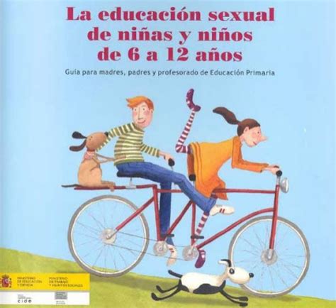 La Educación Sexual De Las Niñas Y Niños De 6 A 12 Años Guía