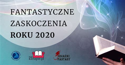 Fantastyczne Zaskoczenia Roku Plebiscyt Nakanapie Pl