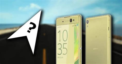 Sony Xperia XA Ultra GPS Problems How To Fix It ITIGIC