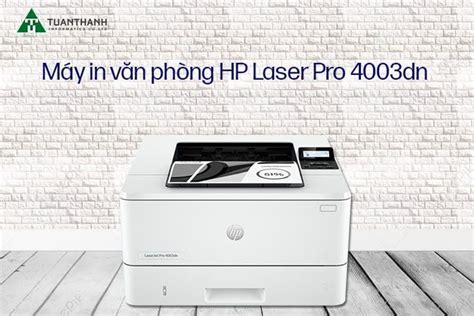 Máy in văn phòng HP Laser Pro 4003dn 2Z609A In 2 mặt Tuấn Thành