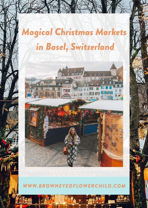 Magical Christmas Markets in Basel, Switzerland - Brown Eyed Flower Child
