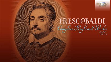 Frescobaldi Complete Keyboard Works Volume Youtube