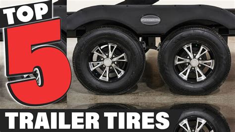 Best Trailer Tire In 2024 Top 5 Trailer Tires Review YouTube