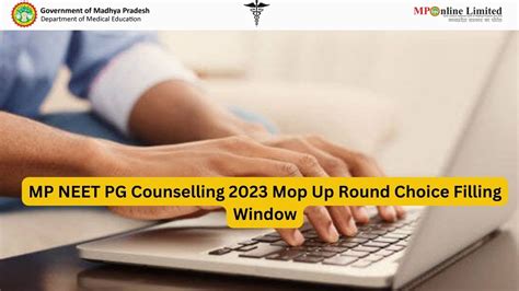 MP NEET PG Counselling 2023 Mop Up Round Choice Filling Locking