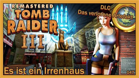 Tomb Raider Remastered Es Ist Ein Irrenhaus Deutsch Let S