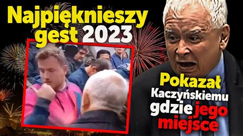 Najlepszy gest 2023 r Człowiek który pokazał Kaczyńskiemu gdzie jego