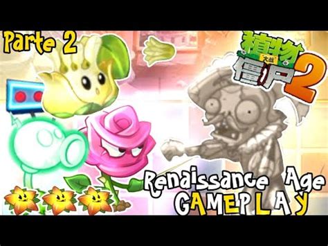 Plants Vs Zombies 2 China Renaissance Age Gameplay Part 2 3 1 9