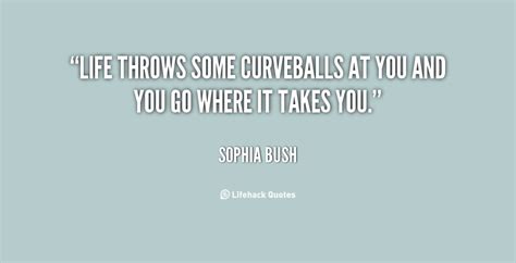 Life Throws You Curves Quotes Quotesgram