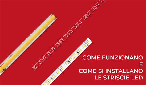 Come Funzionano E Come Si Installano Le Strisce Led Luceled