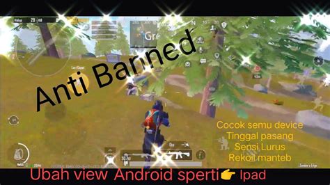 CARA MERUBAH VIEW PUBG ANDROID SEPERTI VIEW IPAD PERMANEN GAMING