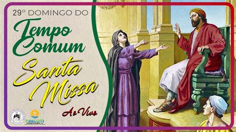 Santa Missa 29º Domingo do Tempo Comum Mês Missionário 16 10 2022