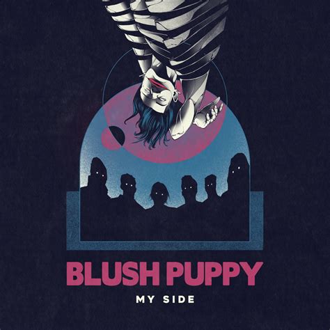 Apple Music 上Blush Puppy的专辑My Side Single