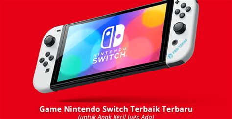 game nintendo switch terbaik terbaru  bisa  mainkan