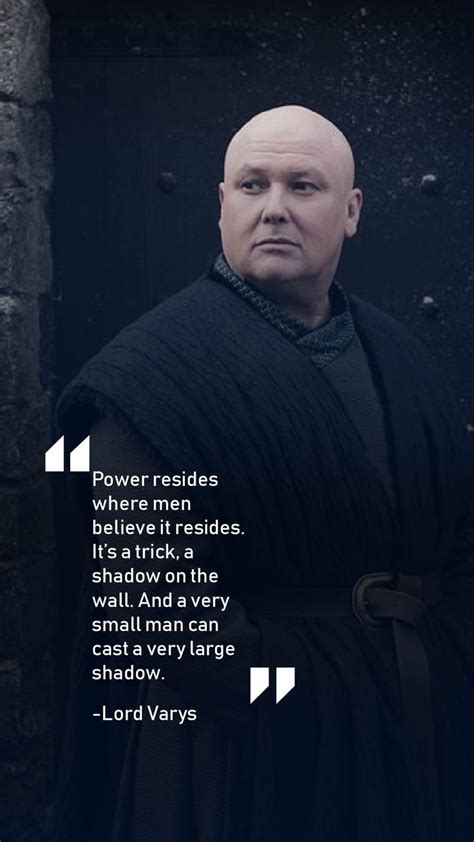 Lord Varys: Game of Thrones Quotes