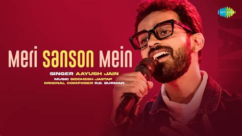 Meri Sanson Mein Old Hindi Song Aayush Jain Siddhesh Jagtap