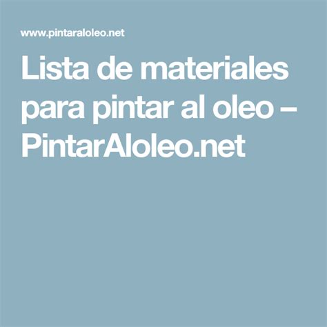 Lista De Materiales Para Pintar Al Oleo Pintaraloleo Net Food And