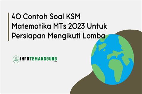 Contoh Soal Ksm Matematika Mts Untuk Persiapan Mengikuti