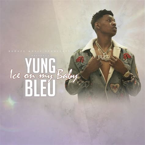 Yung Bleu – Ice On My Baby Lyrics | Genius Lyrics