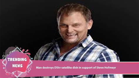 Man Destroys Dstv Satellite Dish In Support Of Steve Hofmeyr Youtube