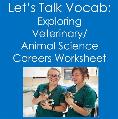 Lets Talk Vocabexploring Veterinary Careers Animal Sciencehealth