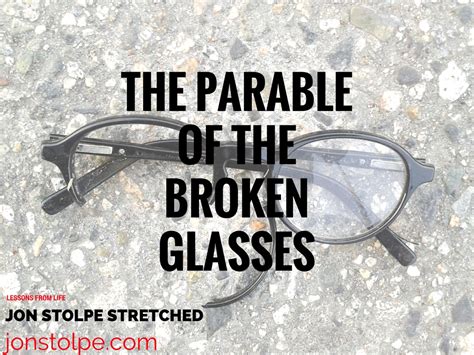 The Parable Of The Broken Glasses A Lesson In Stewardship Jon