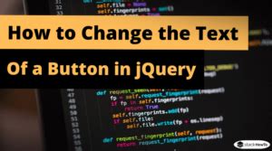 How To Change The Text Of A Button In Jquery Stackhowto