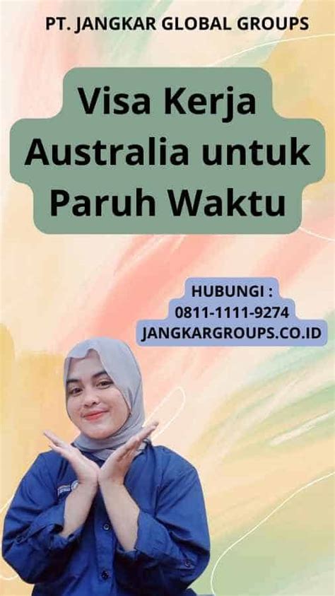 Visa Kerja Australia Untuk Paruh Waktu Jangkar Global Groups