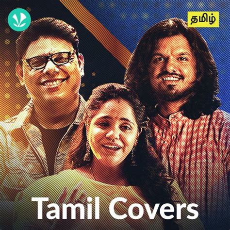 Tamil Covers Latest Tamil Songs Online Jiosaavn