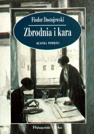 Zbrodnia I Kara By Fyodor Dostoevsky Goodreads