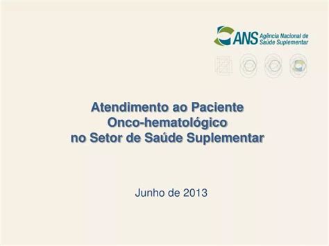 PPT Atendimento ao Paciente Onco hematológico no Setor de Saúde