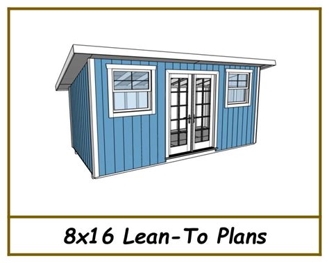 The 8x16 Lean To Shed Plans